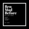 benmadbefore
